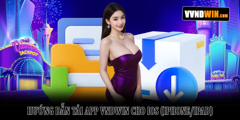Hướng dẫn tải app VNDWIN an toàn và nhanh chóng năm 2026 3 Hướng dẫn tải app VNDWIN cho iOS (iPhone/iPad)