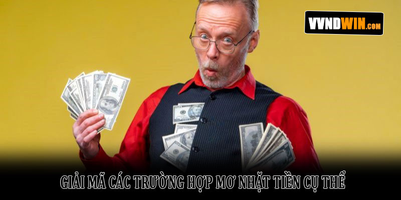 Giải Mã Giấc Mơ Nhặt Tiền: Điềm Báo Tốt Hay Xấu? 3 Giải Mã Các Trường Hợp Mơ Nhặt Tiền Cụ Thể