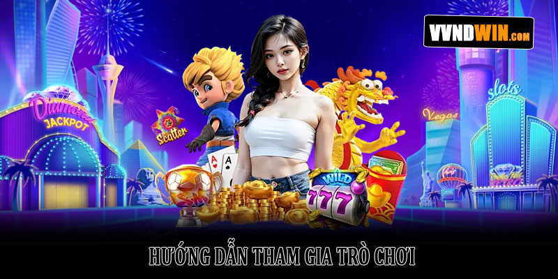 Hướng dẫn tham gia trò chơi