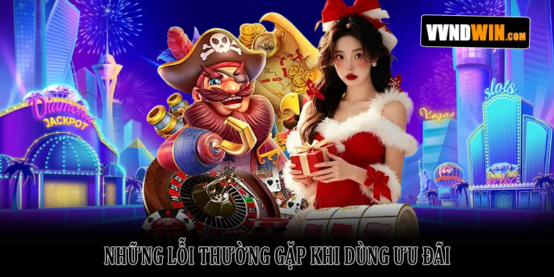 Khuyến mãi VNDWIN – Cách nhận chương trình ưu đãi hấp dẫn 5 Những lỗi thường gặp khi dùng ưu đãi